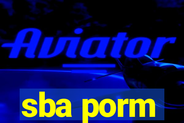 sba porm